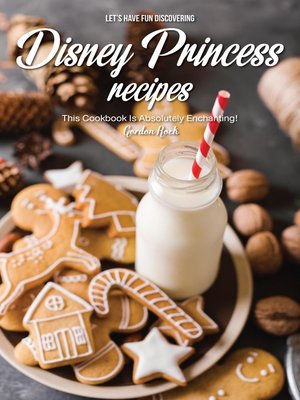cover image of Let's Have Fun Discovering Disney Princess Recipes